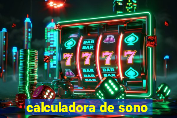 calculadora de sono